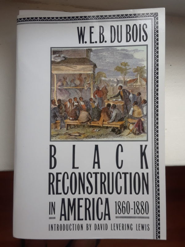 Black Reconstruction in America 1860-1880 by W.E.B. Du Bois