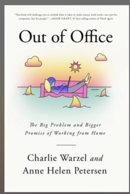 OUT OF OFFICE by Anne Helen Petersen and Charlie Warzel